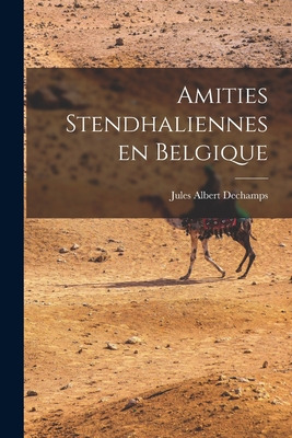 Libro Amities Stendhaliennes En Belgique - Dechamps, Jule...