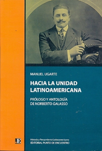Hacia La Unidad Latinoamericana - Manuel Ugarte