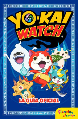 Yo Kai Watch La Guia Oficial - Aa.vv