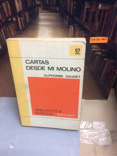 Cartas Desde Mi Molino - Alphonse Daudet - Ed. Salvat - 1971