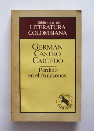 German Castro Caycedo - Perdido En El Amazonas