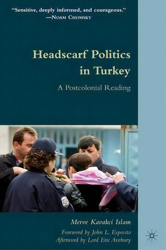 Headscarf Politics In Turkey : A Postcolonial Reading, De M. Kavakci Islam. Editorial Palgrave Macmillan, Tapa Dura En Inglés