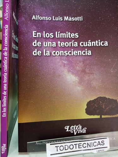 En Los Limites De Una Teoria Cuantica De La Consciencia  -lv