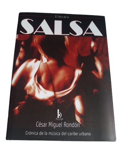 El Libro De La Salsa - Cesar Miguel Rondon +tapa Dura Grande