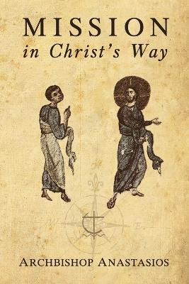 Libro Mission In Christ's Way : An Orthodox Understanding...