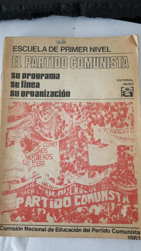 El Partido Comunista Su Programa Linea Organización 1983