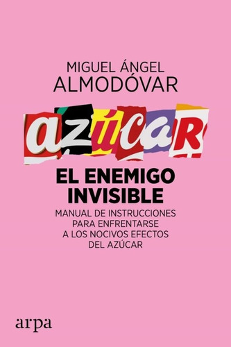 Azúcar: El Enemigo Invisible - Miguel Ángel Almodóvar