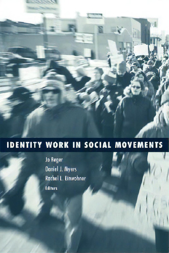 Identity Work In Social Movements, De Jo Reger. Editorial University Minnesota Press, Tapa Blanda En Inglés