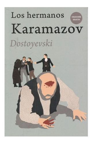 Los Hermanos Karamazov, Fiódor Dostoyevski