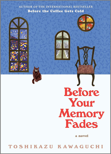 Libro: Before Your Memory Fades: A Novel (before The Coffee