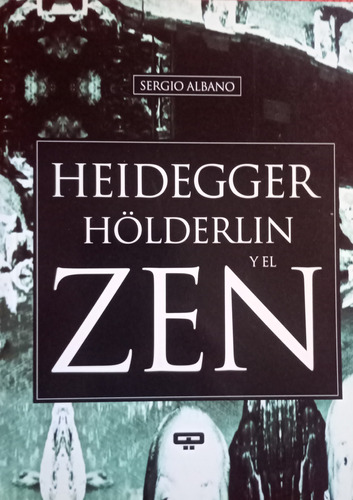 Libro Usado Heidegger Holderlin Y El Zen Sergio Albano