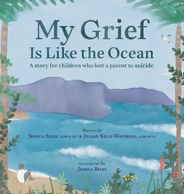 Libro My Grief Is Like The Ocean : A Story For Children W...