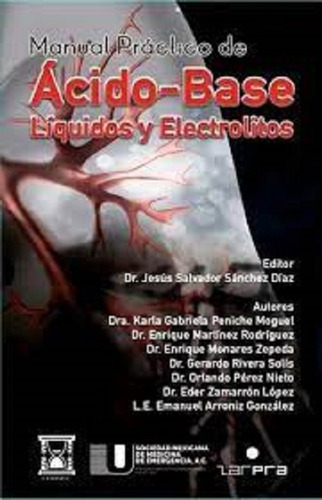 Manual Práctico De Ácido Base, Líquidos Y Electrolitos, De Jesús Salvador Sánchez Díaz. Editorial Zarpra Ediciones, Tapa Blanda En Español