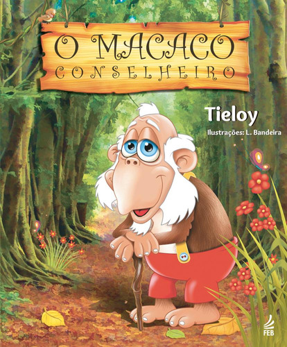 O Macaco Conselheiro, De :  Tieloy. Feb Editora Em Português
