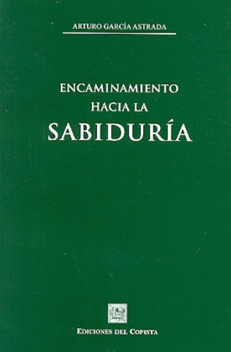 Encaminamiento Hacia La Sabiduria - Garcia Astrada , Arturo