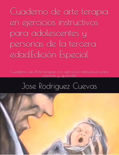 Libro: Cuaderno De Arte Terapia En Ejercicios Instructivos P