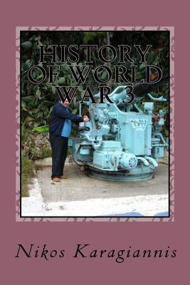 Libro History Of World War 3 - Nikos Karagiannis