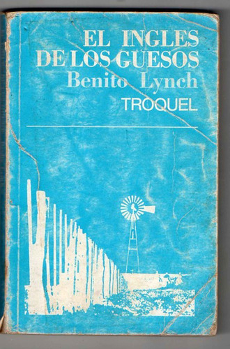 El Ingles De Los Huesos - Benito Lynch -troquel