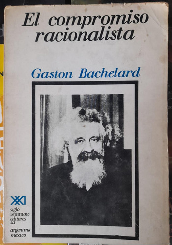 El Compromiso Racionalista.  Gastón Bachelard 