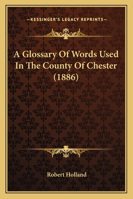 Libro A Glossary Of Words Used In The County Of Chester (...