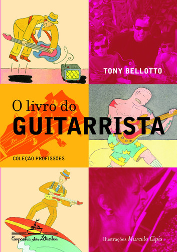 O livro do guitarrista, de Bellotto, Tony. Editora Schwarcz SA, capa mole em português, 2001