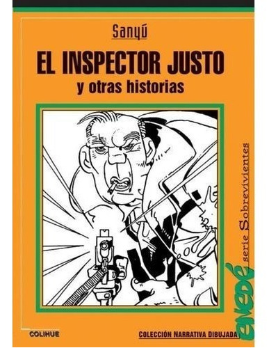 El Inspector Justo Y Otras Historias - Sanyú
