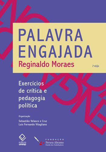 Palavra Engajada - 2ª Edição, De Reginaldo Moraes. Editora Unesp, Capa Mole Em Português
