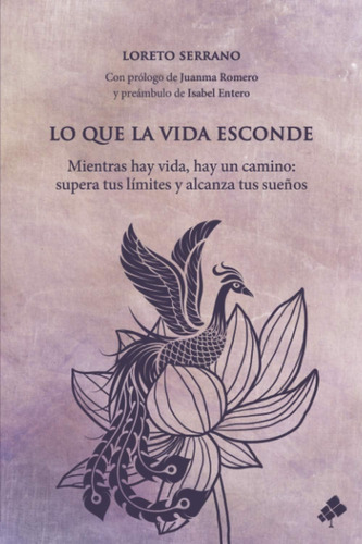 Libro: Lo Que La Vida Esconde: Mientras Hay Vida, Hay Un Cam