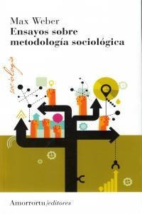 Ensayos Sobre Metodologia Sociologica - Max Weber