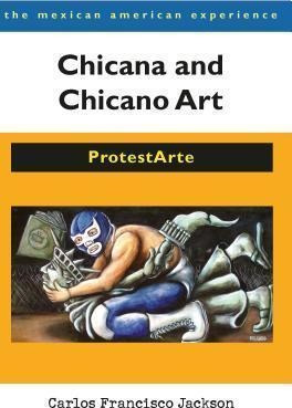 Chicana And Chicano Art : Protestarte - Carlos Francisco ...