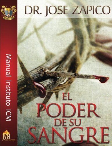 El Poder De Su Sangre: Manual Instituto Icm