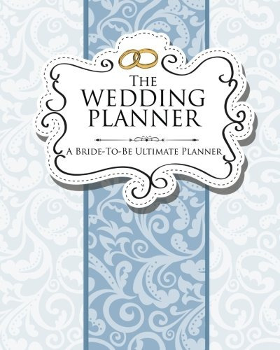 The Wedding Planner A Bridetobe Ultimate Planner
