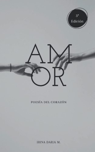 Libro: Amor: Poesía Del Corazón (poesia) (spanish Edition)