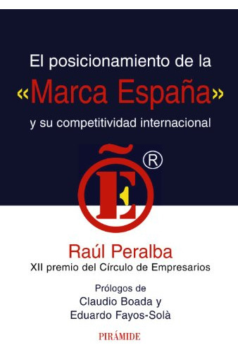 El Posicionamiento De La  Marca Espaãâ±a  Y Su Competitividad Internacional, De Peralba, Raúl. Editorial Ediciones Pirámide, Tapa Dura En Español