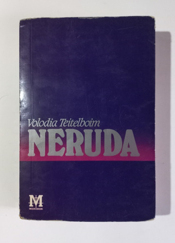 Neruda  Volodia Teitelboim