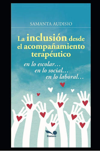 Libro: La Inclusión Desde El Acompañamiento Terapéutico: En