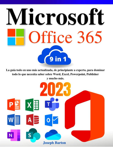 Libro: Microsoft Office 365: [9 En 1] La Guía Todo En Uno Má
