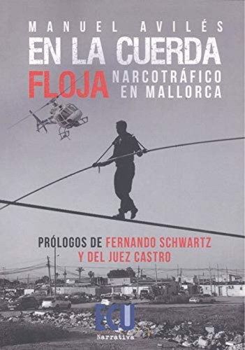  En La Cuerda Floja. Narcotráfico En Mallorca 