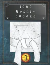 Comprar 1000 Hoshi-sudoku Vol 1: Rompecabezas Japones: Rompecabezas