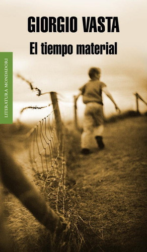 El Tiempo Material, De Vasta, Giorgio. Editorial Literatura Random House, Tapa Blanda En Español