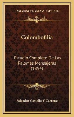 Libro Colombofilia : Estudio Completo De Las Palomas Mens...