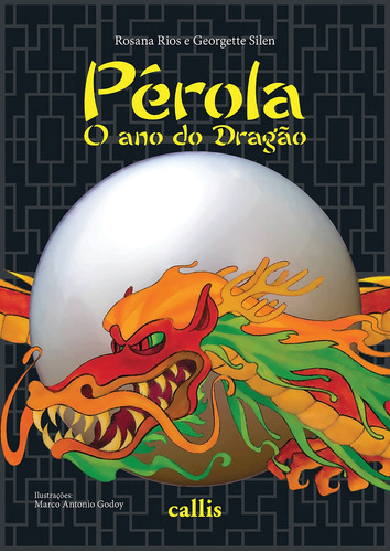 Pérola, o Ano do Dragão, de Rios, Rosana. Série Pérola Callis Editora Ltda., capa mole em português, 2014