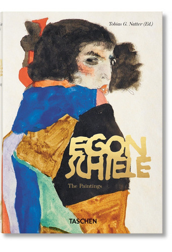 Egon Schiele. The Paintings. 40th Anniversary Edition, De Tobias G. Natter. Editorial Taschen, Tapa Dura En Inglés, 2021