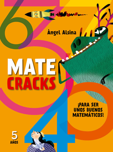 Matecracks Para Ser Un Buen Matematico 5años - Alsina, Angel