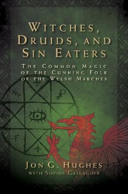 Libro Witches, Druids, And Sin Eaters : The Common Magic ...