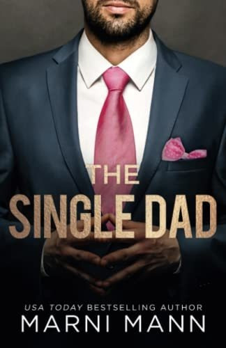Book : The Single Dad (the Dalton Family) - Mann, Marni