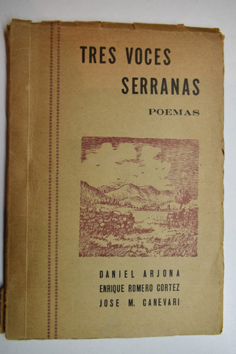 Tres Voces Serranas : Poemas Daniel Arjona,enrique Romerc231