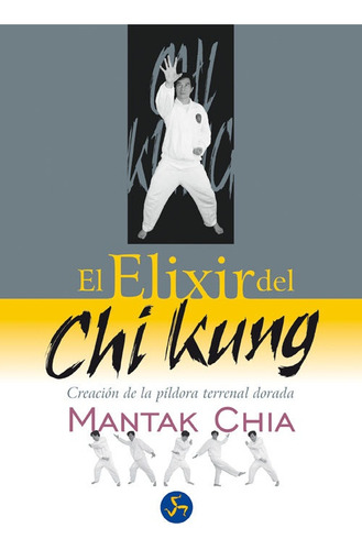 Elixir Del Chi Kung, El - Chia, Mantak