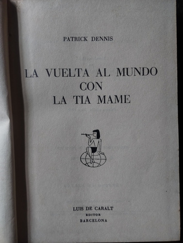 La Vuelta Al Mundo Con La Tía Mame - Patrick Dennis (Usado)