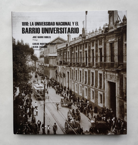 Libro 1910 La Universidad Nacional Y El Barrio Universitario